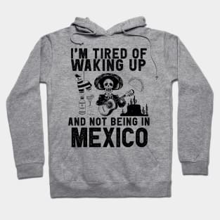 Mexico travel saying for Mexican Culture and Mexico Fans Hoodie